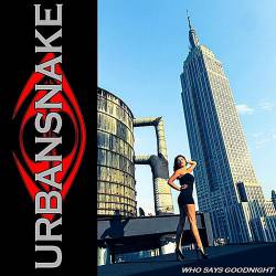 Urbansnake : Who Says Goodnight Urbansnake : Who Says Goodnight